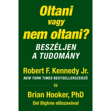 Oltani vagy nem oltani? - Beszéljen a tudomány - Robert F. Kennedy Jr.