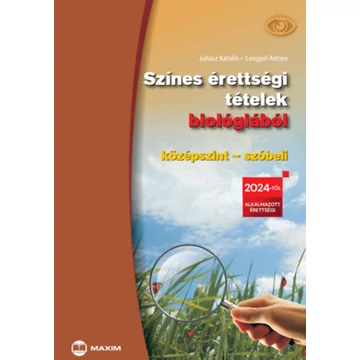 Színes érettségi tételek biológiából (középszint - szóbeli) - 2024-től érvényes - Juhász Katalin