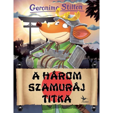 A Három Szamuráj titka - Geronimo Stilton