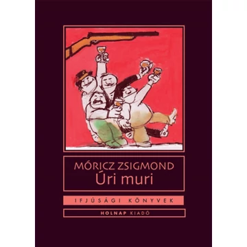 Úri muri - Móricz Zsigmond