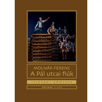 A Pál utcai fiúk - Molnár Ferenc