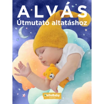 Alvás - Útmutató altatáshoz - HelloBaby könyvek