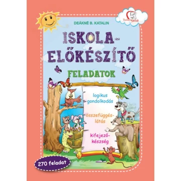 Iskola-előkészítő feladatok - Deákné B. Katalin