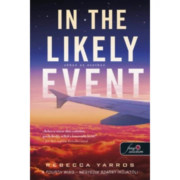 In the likely event - Abban az esetben - Abban az esetben 1. - Rebecca Yarros