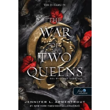 The War of Two Queens - Két királynő háborúja - Vér és hamu 4. - Jennifer L. Armentrout