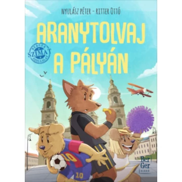 Aranytolvaj a pályán - BerGer Szimat Szolgálat - Nyulász Péter