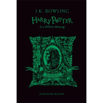 Harry Potter és a Félvér Herceg - Mardekáros kiadás - J. K. Rowling