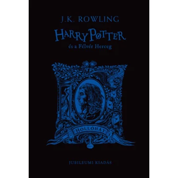 Harry Potter és a Félvér Herceg - Hollóhátas - Különleges kiadás - J. K. Rowling