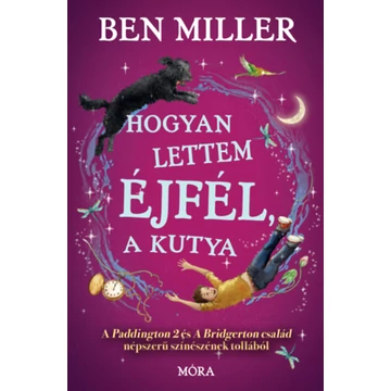 Hogyan lettem Éjfél, a kutya - Ben Miller