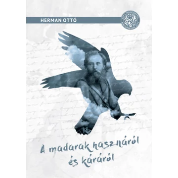 A madarak hasznáról és káráról - Herman Ottó