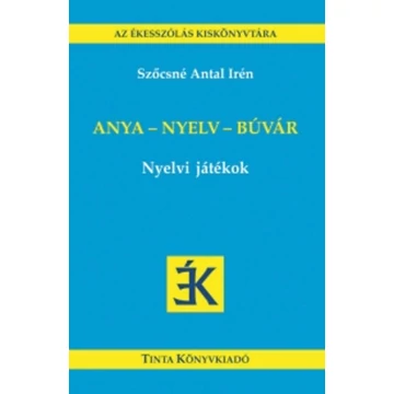 Anya - nyelv - búvár - Nyelvi játékok - Szőcsné Antal Irén