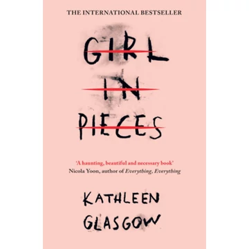 Girl in Pieces - Kathleen Glasgow
