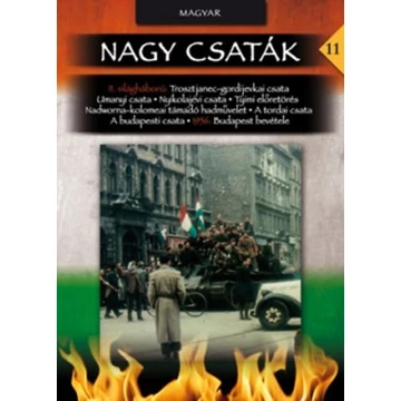 Nagy csaták 11. - A sarló és a kalapács között - Magyarországi harcok 1944-1945, 1956 - Számvéber Norbert
