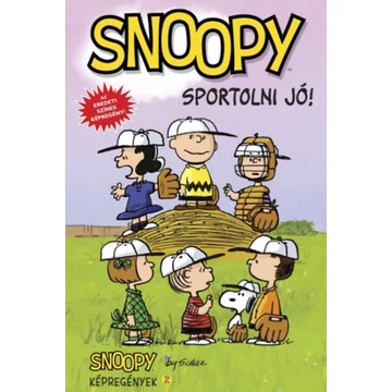 Snoopy - Sportolni jó! - Snoopy képregények 2. - Charles M. Schulz