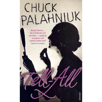 Tell-All - Chuck Palahniuk