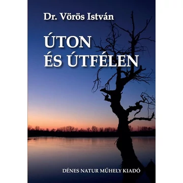 Úton és útfélen - Dr. Vörös István