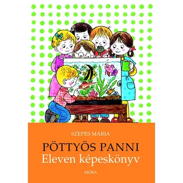 Pöttyös Panni - Eleven képeskönyv - Szepes Mária