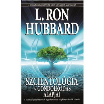 Szcientológia - A gondolkodás alapjai - L. Ron Hubbard