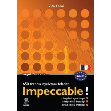 Impeccable! - 650 francia nyelvtani feladat - B1-B2 - Vida Enikő