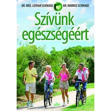 Szívünk egészségéért - Markus Schwarz