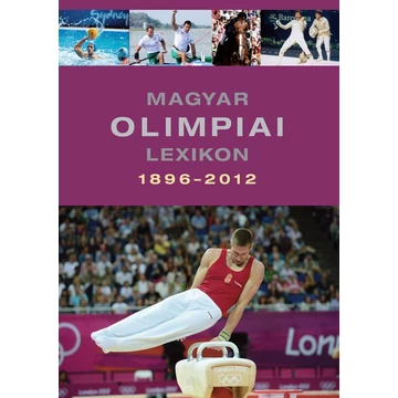 Magyar olimpiai lexikon 1896-2012 - CD melléklettel - Rózsaligeti László