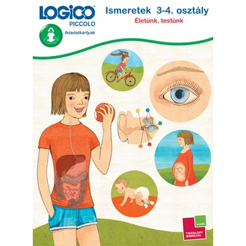 Logico Piccolo 5410 - Ismeretek 3-4. osztály: Életünk, testünk - Farkas Attiláné