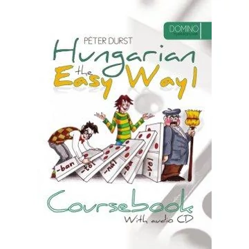 Hungarian the Easy Way 1 (Coursebook with CD+ Exercise Book) - Durst Péter