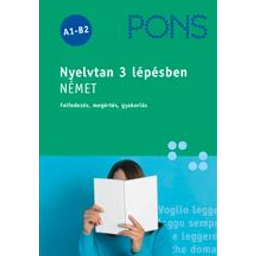 PONS Nyelvtan 3 lépésben NÉMET A1-B2 - Felfedezés, megértés, gyakorlás - Alke Hauschild