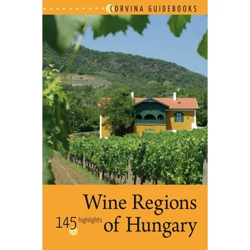 Wine Regions of Hungary - 145 highlights - Bede Béla