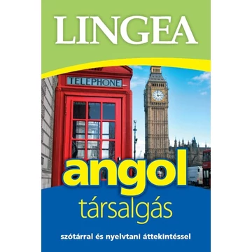 Lingea angol társalgás - Szótárral és nyelvtani áttekintéssel