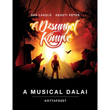 A dzsungel könyve - A musical dalai - Kottafüzet - Dés László