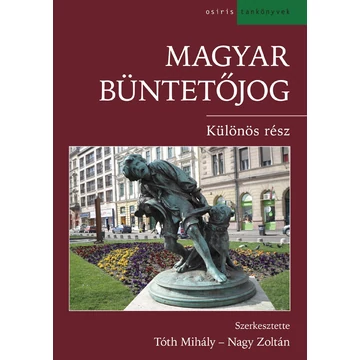 Magyar büntetőjog - Különös rész - Nagy Zoltán