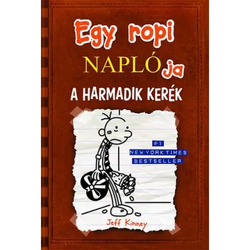 Egy ropi naplója 7. - A harmadik kerék - Jeff Kinney