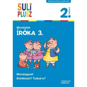 Íróka 3. - Mondatok - Suli Plusz - Vidám nyelvtani gyakorlatok - Bozsik Rozália