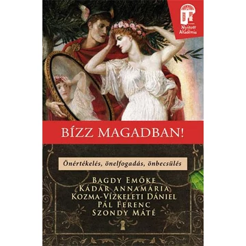 Bízz magadban! - Önértékelés, önelfogadás, önbecsülés - Bagdy Emőke