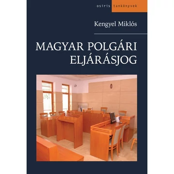 Magyar polgári eljárásjog - Kengyel Miklós