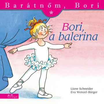 Bori, a balerina - Barátnőm, Bori 13. - Liane Schneider