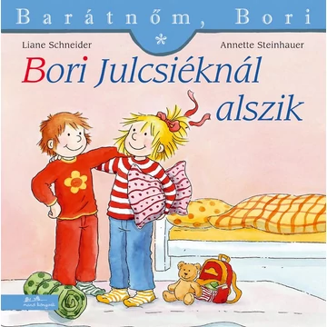 Bori Julcsiéknál alszik - Barátnőm, Bori 25. - Liane Schneider