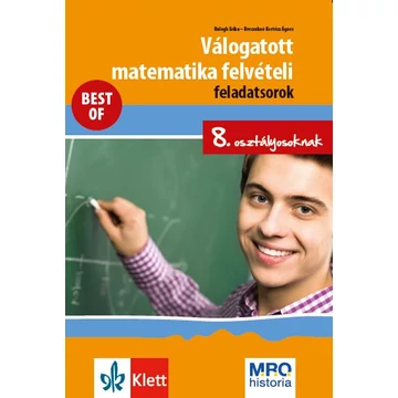 Válogatott matematika felvételi feladatsorok 8. osztályosoknak - Balogh Erika