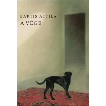 A vége - Bartis Attila