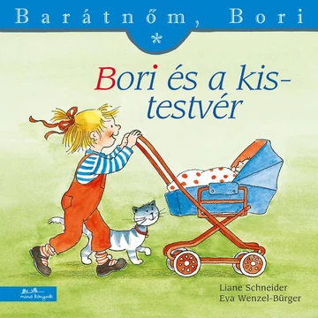 Bori és a kistestvér - Barátnőm, Bori 3 - Liane Schneider