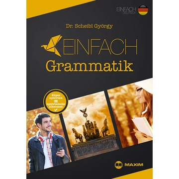 Einfach Grammatik - Képes nyelvtan = nyelvtanulás sikeresen - Dr. Scheibl György