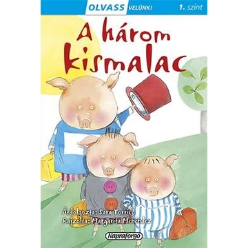 Olvass velünk! (1) - A három kismalac - Sara Torrico
