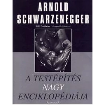 A testépítés nagy enciklopédiája - Arnold Schwarzenegger