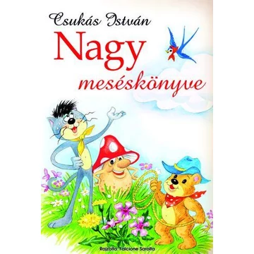 Csukás István nagy meséskönyve - Csukás István