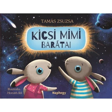 Kicsi Mimi barátai - Horváth Ildi illusztrációival - Tamás Zsuzsa