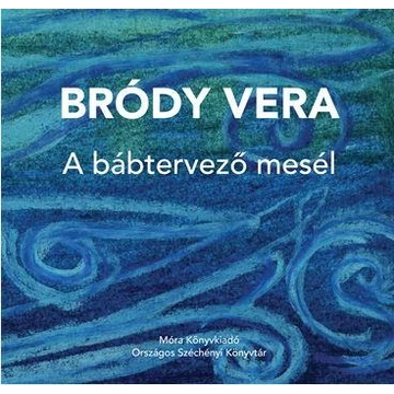 A bábtervező mesél - Bródy Vera