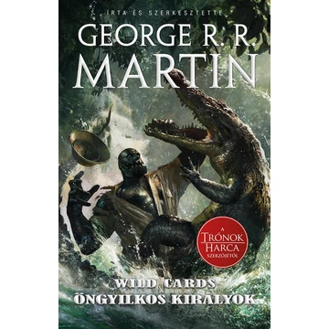 Öngyilkos királyok - Wild Cards 20. - George R. R. Martin