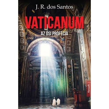 Vaticanum - Az ősi prófécia - José Rodrigues dos Santos