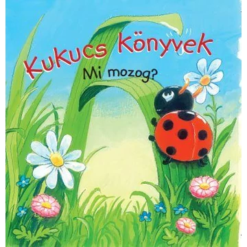 Kukucs könyvek - Mi mozog?